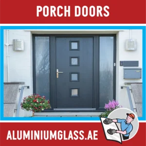 Porch Doors Suppliers in Dubai UAE