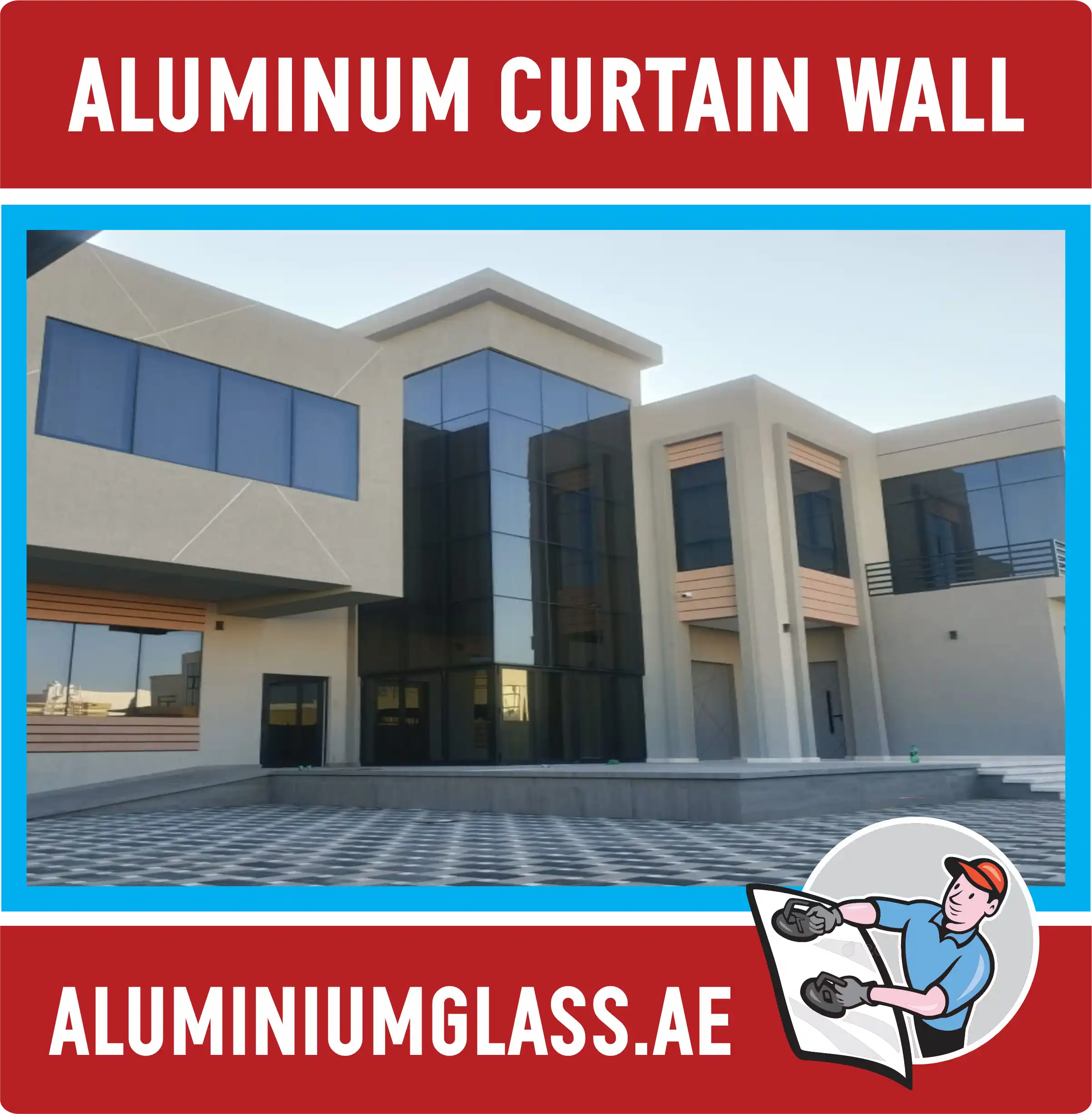 Aluminium Curtain Wall Maker in Dubai UAE